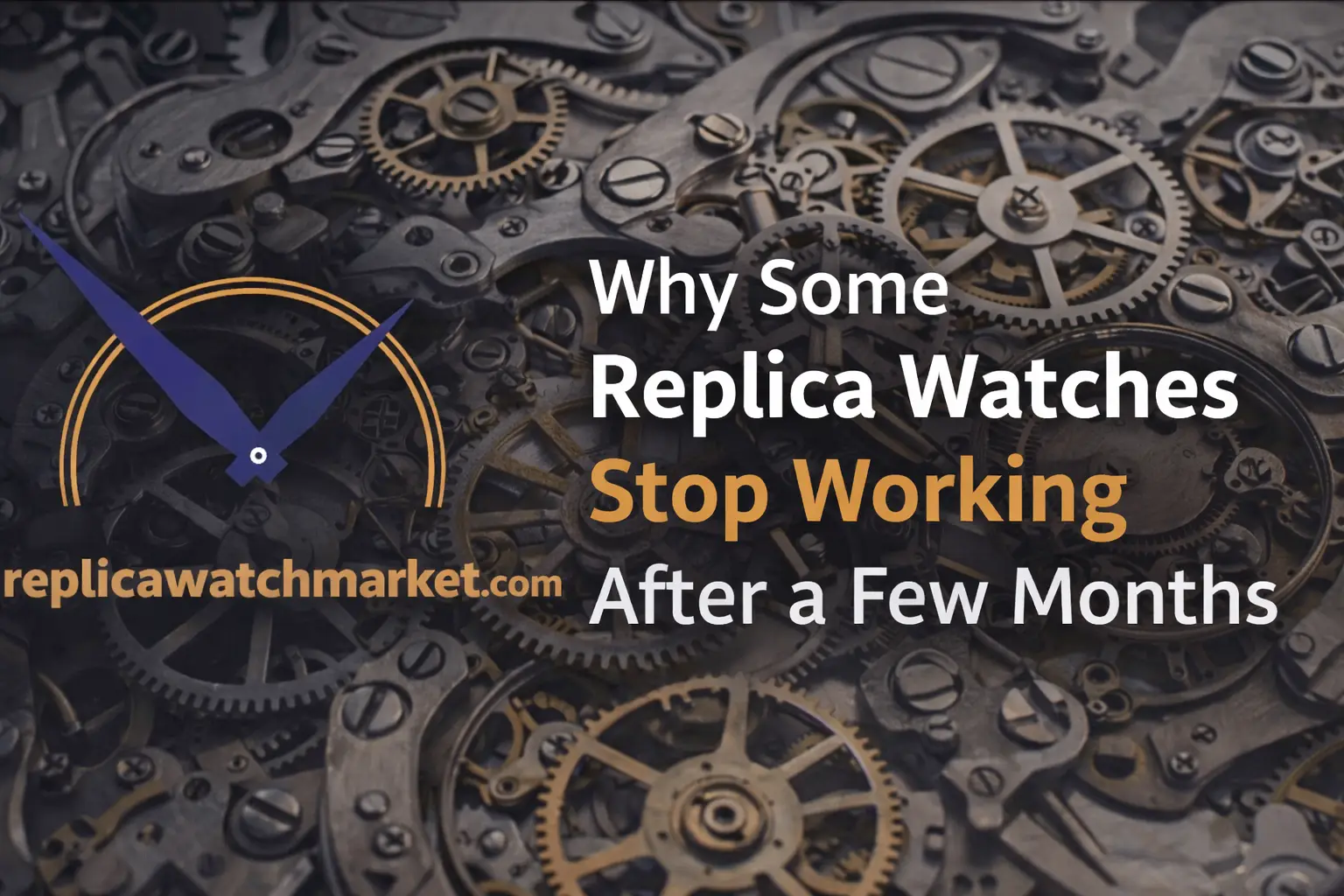 Why Some Replica Watches Stop Working After a Few Months